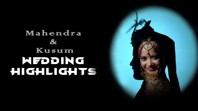Wedding Highlights · Mahendra & Kusum