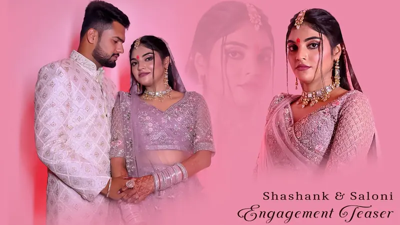 Engagement  Teaser · Shashank & Saloni